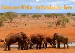 Abenteuer Afrika - Im Paradies der Tiere (Wandkalender 2022 DIN A3 quer)