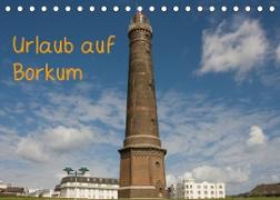 Urlaub auf Borkum (Tischkalender 2022 DIN A5 quer)