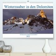 Winterzauber in den Dolomiten (Premium, hochwertiger DIN A2 Wandkalender 2022, Kunstdruck in Hochglanz)