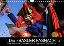 BASLER FASNACHT - Faszinierendes, schweizerisch regionales Brauchtum.CH-Version (Wandkalender 2022 DIN A4 quer)