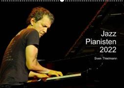Jazz Pianisten 2022 (Wandkalender 2022 DIN A2 quer)