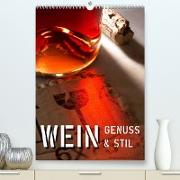 Wein-Genuss & Stil (Premium, hochwertiger DIN A2 Wandkalender 2022, Kunstdruck in Hochglanz)