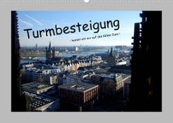 Turmbesteigung - kommt mit mir auf den Kölner Dom ! (Wandkalender 2022 DIN A2 quer)