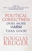 Political Correctness Does More Harm Than Good
