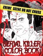 Serial killer color book: An Adult coloring book with 25 Famous Murderers - True Crime Gifts - Murder coloring book