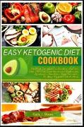 Easy Ketogenic Diet Cookbook: The most complete cookbook on the keto diet. 350+ exclusive illustrated recipes for appetizers, Breakfast, Beef, Desse