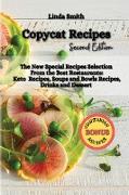 Copycat Recipes: The New Special Recipes Selection From the Best Restaurants: Keto Recipes, Soups and Bowls Recipes, Drinks and Dessert