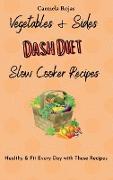 Vegetables & Sides Dash Diet Slow Cooker Recipes
