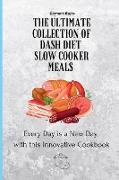 The Ultimate Collection of Dash Diet Slow Cooker Meals