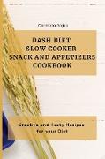 Dash Diet Slow Cooker Snack and Appetizers Cookbook