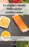 Le migliori ricette della cucina mediterranea