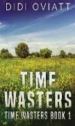 Time Wasters #1