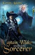 Captain Wilder & The Sorcerer