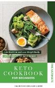 THE ULTIMATE KETO DIET COOKBOOK FOR BEGINNERS