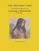 THE WESTERN CREE (Pakisimotan Wi Iniwak) Archange L'Hirondelle c1806-1891
