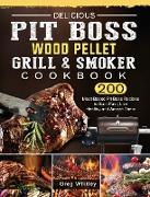 Delicious Pit Boss Wood Pellet Grill And Smoker Cookbook