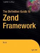 The Definitive Guide to Zend Framework