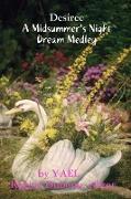 Desiree, a Midsummernight's Dream- Medley