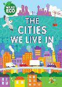 WE GO ECO: The Cities We Live In
