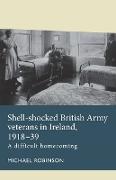 Shell-Shocked British Army Veterans in Ireland, 1918-39