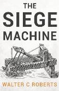 The Siege Machine