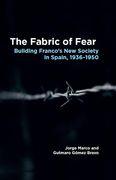 The Fabric of Fear: Building Franco's New Society in Spain, 1936-1950