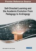 Self-Directed Learning and the Academic Evolution From Pedagogy to Andragogy