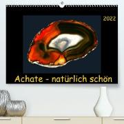 Achate - natürlich schön (Premium, hochwertiger DIN A2 Wandkalender 2022, Kunstdruck in Hochglanz)