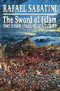 The Sword of Islam and Other Tales of Adventure