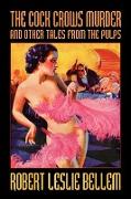 The Cock Crows Murder and Other Tales from the Pulps