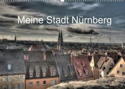 Meine Stadt Nürnberg 2022 (Wandkalender 2022 DIN A2 quer)