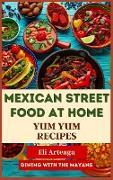 MEXICAN STREET FOOD AT HOME