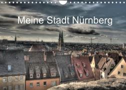 Meine Stadt Nürnberg 2022 (Wandkalender 2022 DIN A4 quer)