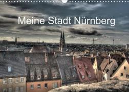 Meine Stadt Nürnberg 2022 (Wandkalender 2022 DIN A3 quer)