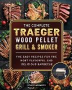 The Compete Traeger Wood Pellet Grill And Smoker