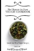 The Ultimate Air Fryer Veggie Cookbook