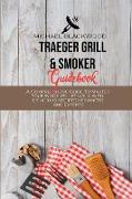 Traeger Grill and Smoker Guidebook