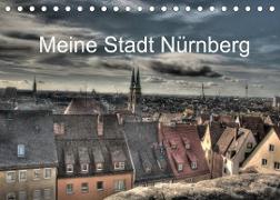 Meine Stadt Nürnberg 2022 (Tischkalender 2022 DIN A5 quer)