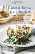 ¡Dieta a base de plantas para toda la familia!