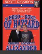 MY HERO IS A DUKE...OF HAZZARD SCOTT DICKISON EDITION