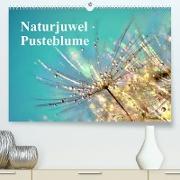 Naturjuwel Pusteblume (Premium, hochwertiger DIN A2 Wandkalender 2022, Kunstdruck in Hochglanz)