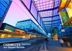 Chemnitz/Sachsen zur blauen Stunde (Wandkalender 2022 DIN A2 quer)