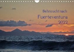 Sehnsucht nach Fuerteventura (Wandkalender 2022 DIN A4 quer)