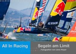 All In Racing - Segeln am Limit - Fotografien von Jens Hoyer (Wandkalender 2022 DIN A3 quer)