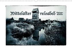 Mittelalter reloaded Vintage-Edition (Wandkalender 2022 DIN A3 quer)