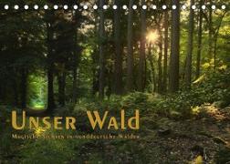 Unser Wald - Magische Sichten in norddeutsche Wälder / Geburtstagskalender (Tischkalender 2022 DIN A5 quer)