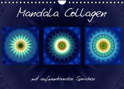 Mandala Collagen mit aufmunternden Sprüchen (Wandkalender 2022 DIN A4 quer)