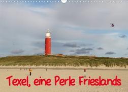 Texel, eine Perle Frieslands (Wandkalender 2022 DIN A3 quer)