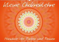 Kleine Chakrenlehre (Wandkalender 2022 DIN A2 quer)
