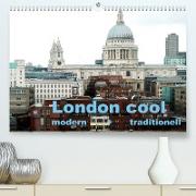 London cool - modern + traditionell (Premium, hochwertiger DIN A2 Wandkalender 2022, Kunstdruck in Hochglanz)
